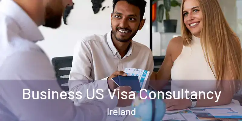  Business US Visa Consultancy Ireland