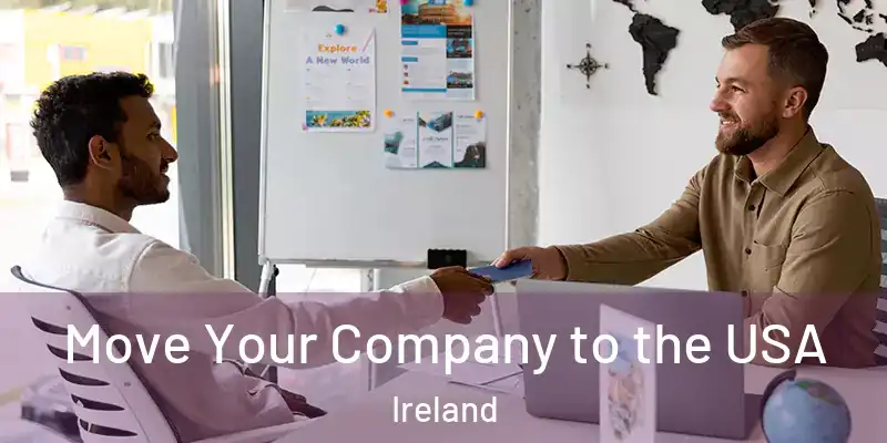  Move Your Company to the USA Ireland