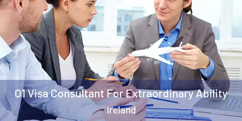  O1 Visa Consultant For Extraordinary Ability Ireland